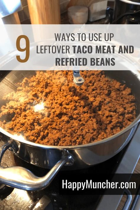 What to Do with Leftover Taco Meat and Refried Beans – Happy Muncher Leftover Taco Meat And Refried Beans, Taco Meat And Refried Beans, Refried Beans Leftovers, What To Do With Leftover Refried Beans, Leftover Refried Beans What To Do With, Recipes For Leftover Taco Meat, Taco Leftovers Ideas, What To Do With Leftover Taco Meat, Leftover Refried Beans