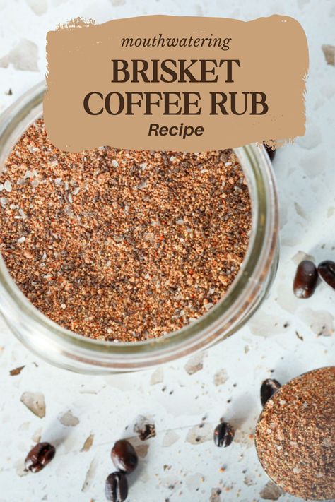 coffee spice dry rub for BBQ beef brisket in a glass mason jar with a spoonful of seasoning and coffee beans on the side. Coffee Rub Recipe, Brisket Dry Rub, Brisket Rub Recipe, Barbecue Dry Rub, Smoked Beef Brisket Recipes, Brisket Seasoning, Coffee Rub, Dry Rub Recipes, Meat Rubs