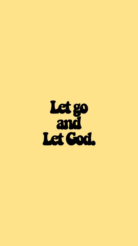 let go and let God. Christian Yellow Aesthetic, Let Go Ark Patrol Vibe, Let Go And Let God Wallpaper, Yellow Bible Verse Wallpaper, Yellow Christian Wallpaper, Yellow Bible Verse, Let Go Let God, Yellow Quotes, Worship Quotes