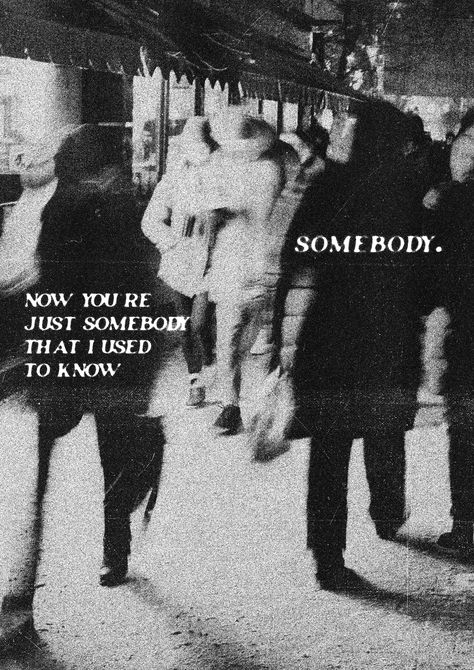 gotye,somebodythatiusedtoknow,strangers,people,street,blackandwhite,lyricposter,music,pop,alternative,indie,poster,vintage,retro,aesthetic Somebody That I Used To Know, Song Lyric Posters, Color Nails, Lyric Poster, Some Body, Just Lyrics, Song Lyrics, Mood Board, Poster Design