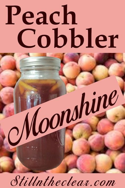 Peach Cobbler Moonshine Recipe, Moonshine Recipes Homemade, Flavored Moonshine Recipes, Moonshine Drink Recipes, The Best Peach Cobbler, Peach Moonshine, Best Peach Cobbler, Moonshine Recipe, Fun Drinks Alcohol