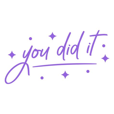 You did it lettering color quote PNG Design You Did It, Birthday Card Drawing, Quote Png, Color Quotes, Card Drawing, Illustration Graphic, Design App, Create T Shirt, Design Ad