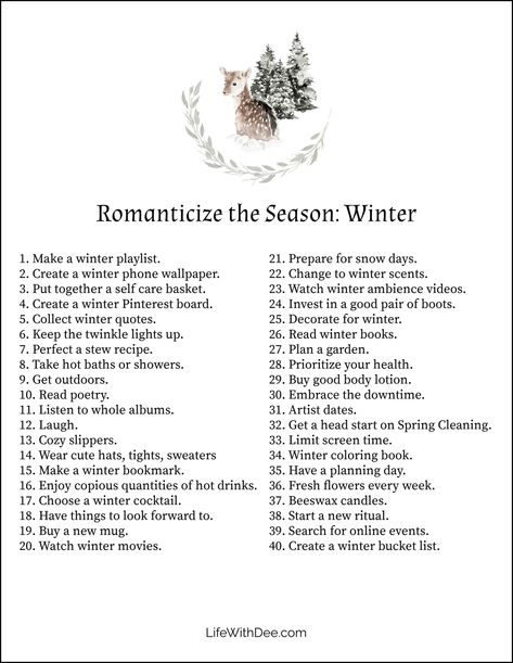 Romanticize the Season ~ Winter - Life with Dee Winter Needs List, Winter Date Ideas List, Romanticizing Winter Aesthetic, My Winter Aesthetic, Living With The Seasons, Cozy Winter Activities, Winter Vision Board Aesthetic, Cool Winter Aesthetic, How To Romanticize Winter