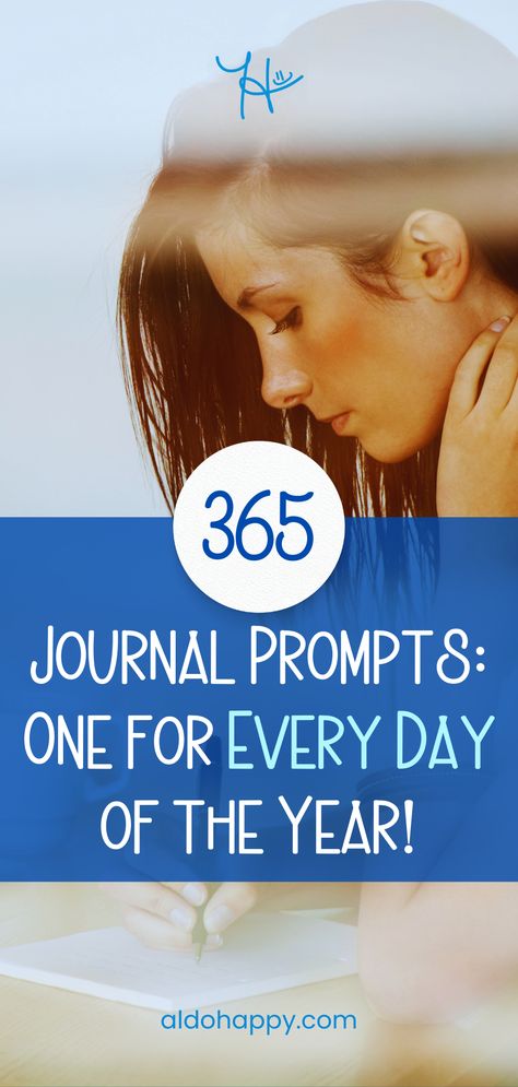 image of a woman writing in a journal: the text reads "365 Journal Prompts: One for Every Day of the Year!" and links to the corresponding article by a little dose of happy @ aldohappy.com 365 Journal Prompts For Mental Health, Daily Journal Prompts For Mental Health, 365 Journal Prompts, Journal Prompts For Mental Health, Saturday Motivation, Happy Inspiration, Daily Journaling, Tips To Be Happy, Daily Journal Prompts