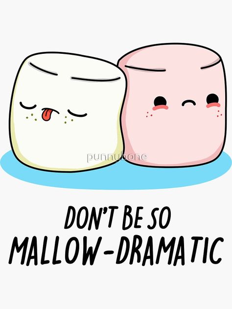 "Mallow-dramatic Food Pun" Sticker by punnybone | Redbubble Punny Puns, Punny Cards, Cute Marshmallows, Funny Food Puns, Food Pun, Love Puns, Cute Puns, Pun Card, Food Puns