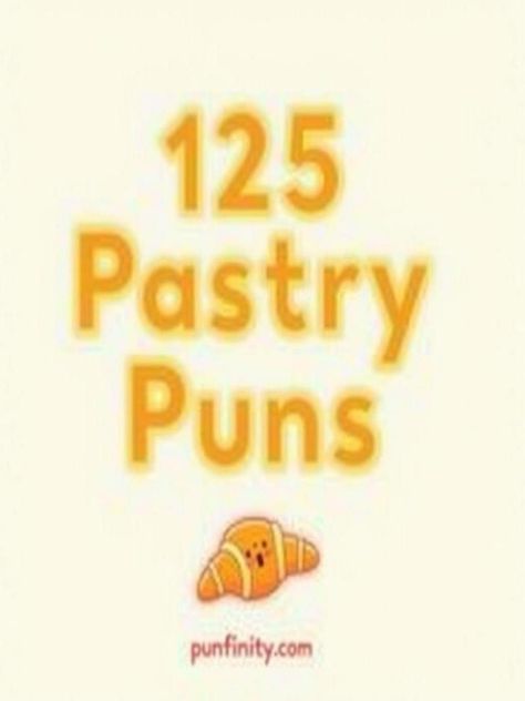 pastry puns Dessert Puns, Pi Puns, Pastry Basket, Pastry Design, Baking Humor, Dessert Lover, Pastry Shop, Types Of Music, One Liner