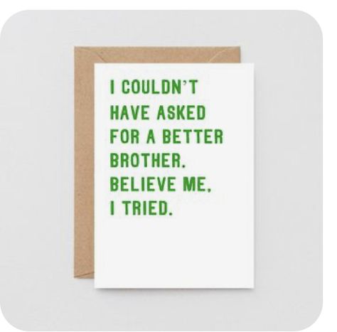 Brother Card, Card For Brother, Brother Funny, Brother Humor, Birthday Cards For Brother, Birthday Card Sayings, Brother Birthday, Bday Cards, Card Sayings