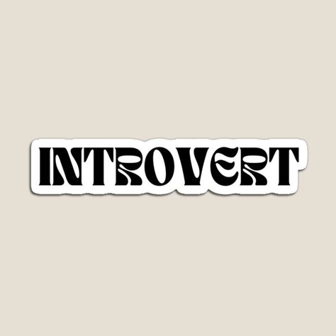 Introvert Aesthetic, Power Of Introverts, The Power Of Introverts, Aesthetic Writing, Bold Logo Design, Introverts Unite, Magnet Quotes, Introvert Quotes, Bold Logo