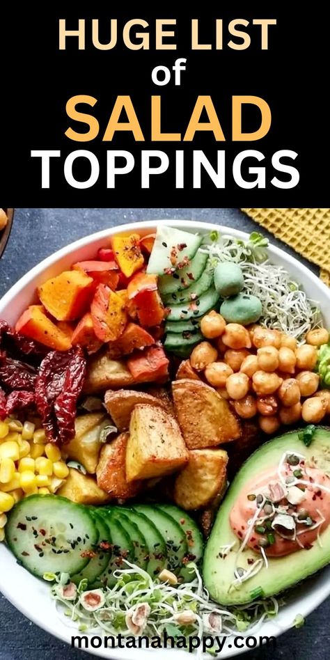 BEST Salad Toppings Ideas! Things to Put on Salad - Montana Happy Great Salad Ideas, Salad Fixings Ideas, Easy Salad Toppings, Best Salad Toppings, Toppings For Salads, Salad Toppings Ideas Healthy Recipes, Salad Toppings Ideas List, Healthy Salad Toppings, Salad Bar Toppings