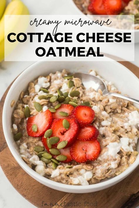 Protein-Packed Microwave Cottage Cheese Oatmeal (So Creamy!) - fANNEtastic food Oatmeal With Cottage Cheese, Cottage Cheese Oatmeal Bake, Breakfast Recipes Microwave, Oatmeal Add Ins, High Protein Oatmeal Breakfast, Cottage Cheese Mix Ins, Cottage Cheese Oatmeal, Oatmeal Cottage Cheese, Oatmeal Cottage Cheese Pancakes