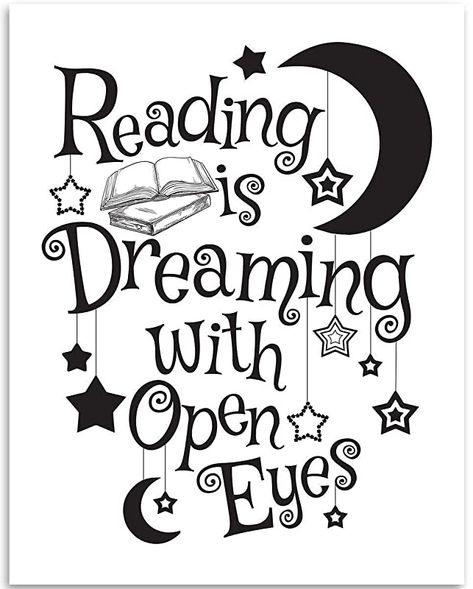 Amazon.com: Reading Is Dreaming With Open Eyes - 11x14 Unframed Art Print - Great Gift and Decor for Classroom, Library, Student and Home Under $15 : Handmade Products Library Quotes Inspiration, Library Artwork, Office Motivation, Garden Classroom, Decor For Classroom, School Library Displays, Library Quotes, Library Posters, Importance Of Reading