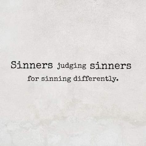 Sinners Judging Sinners, Sinner Quotes, Sin Quotes, Villain Quote, Holy Quotes, Cute Instagram Captions, Interesting Quotes, My Posts, Aesthetic Words