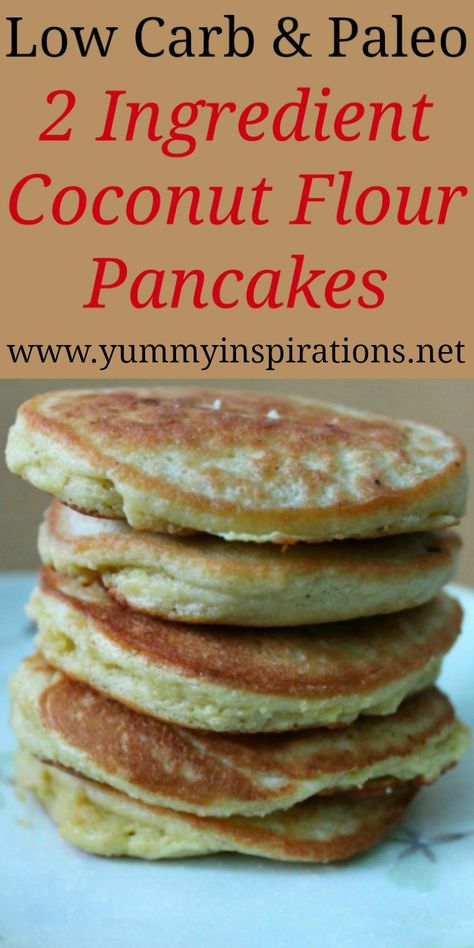 2 Ingredient Coconut Flour Pancakes Recipe - Easy Low Carb, Keto Diet & Paleo Friendly Pancake Recipes Coconut Flour Pancakes Recipe, Flax Eggs, Desayuno Keto, Coconut Flour Pancakes, Coconut Pancakes, Coconut Flour Recipes, Flour Pancakes, Breakfast Low Carb, Pancake Recipe Easy