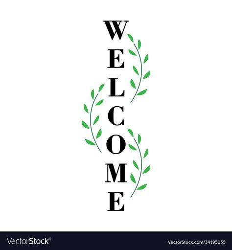 Welcome Sign Vertical, Welcome Drawing, Welcome Template, Welcome Porch Sign, Welcome Design, Welcome Boards, Porch Welcome Sign, Vertical Images, School Clipart