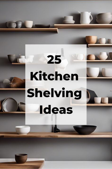 25 kitchen shelving ideas displayed on wooden shelves with various ceramic dishes. Shelves In Small Kitchen, No Cabinets In Kitchen, Modern Open Shelving Kitchen, Kitchen Shelves Decor Ideas, Kitchen Shelves Decor, Shelves Decor Ideas, Kitchen Shelving Ideas, Kitchen Shelf Decor Ideas, Shelving In Kitchen