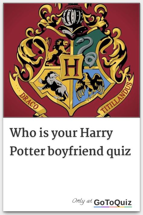 Harry Potter House Wallpaper, Draco Is Your Boyfriend, Tom Riddle As A Boyfriend, Harry Potter Boyfriend Quiz With Story, Harry Potter House Quiz Buzzfeed, Roblox Harry Potter Outfit Codes, Harry Potter X Yn Fanart, Tom Riddle Quiz, Who Is Your Harry Potter Boyfriend Quiz