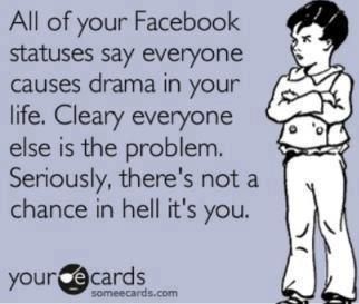 I`m sure we all know at least one person like this....  :) Facebook Drama Quotes, Drama Queen Quotes, Facebook Drama, Facebook Quotes, Facebook Status, Facebook Humor, Drama Quotes, Life Quotes Love, Sassy Quotes