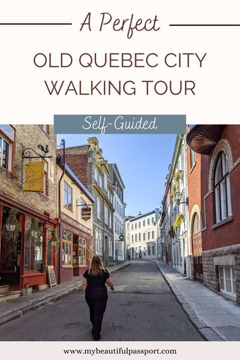 a self-guided walking tour of Old Quebec City Montreal Vacation, Old Quebec City, Canada Cruise, Quebec City Canada, Old Quebec, Travel Bucket List Usa, Canada Road Trip, Quebec City, Best Places To Travel