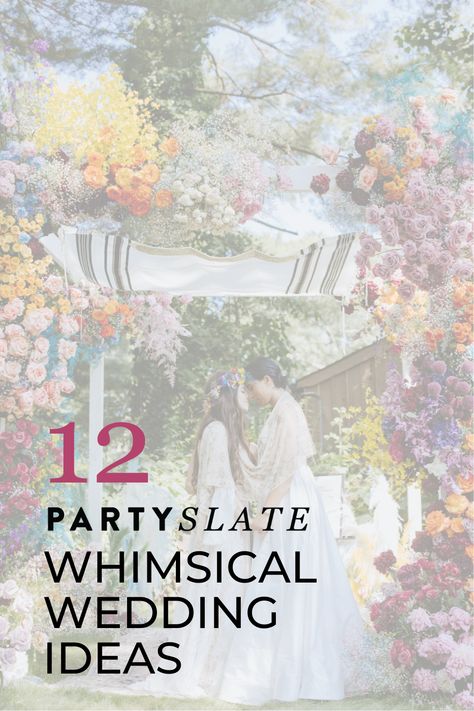 Summer Whimsical Wedding, Whimsical Wedding Ideas Decor, Whimsical Decor Wedding, Whimsical Wedding Decorations Receptions, Whimsical Wedding Colors, Whimsical Theme Wedding, Whimsical Wedding Diy, Garden Theme Wedding Decor, Whimsical Wedding Reception Decor