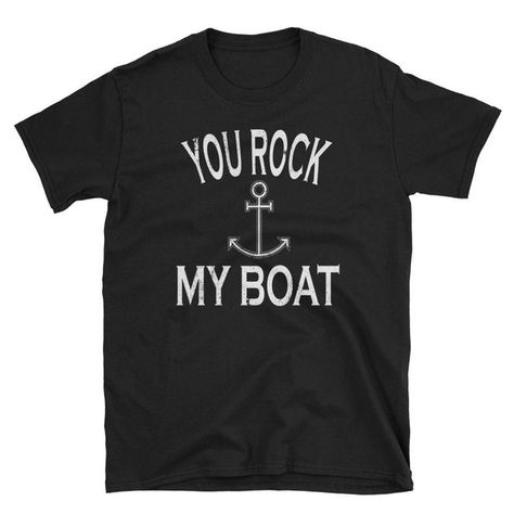 You Rock My Boat T Shirt Boat Party Theme, Funny Boat, River Shirts, Boat Humor, Anchor Shirts, Boating Gifts, Boat Shirts, Boat Captain, Wedding Party Shirts