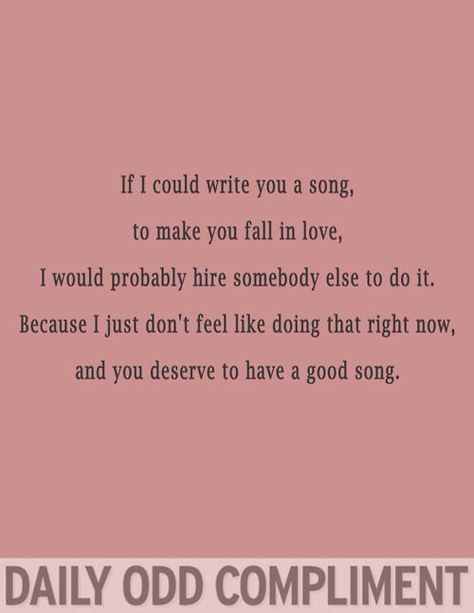 Also because I cannot rhyme Odd Compliment, Daily Odd, Daily Odd Compliment, What I Like About You, This Is Your Life, Inside Jokes, E Card, Top Seller, Bones Funny