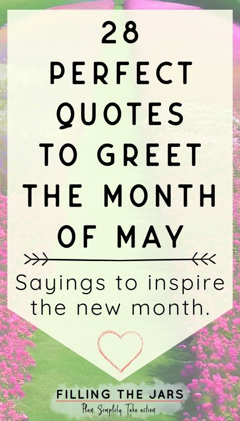 28 Perfect Hello May Quotes And Sayings To Greet The Month May Quotes Month Beautiful, Quotes About May, May Month Quotes, Hello May Quotes, May Month, March Quotes, April Quotes, New Month Quotes, Calendar Quotes