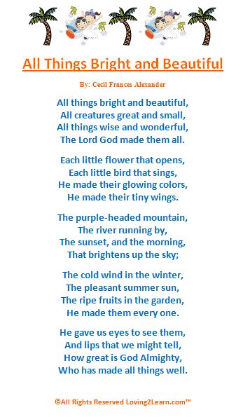 The very poem I recited during my kindergarten days. Still one of my favorites. :) Inspirational Poems For Kids Children, Poem That Rhyme, All Things Bright And Beautiful Poem, Poems For Kindergarteners To Memorize, Poetry For Kindergarten, Poem On Nature In English, English Poems For Recitation Competition, Nature Poems For Kids, Poem With Rhyming Words