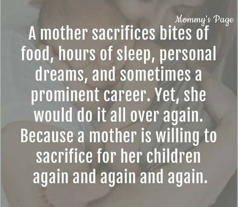 Momma Quotes, Godly Mother, Sacrifice Quotes, Motherhood Quotes, Biblical Parenting, Mommy Moments, College Quotes, Mothers Love Quotes, Single Mom Life