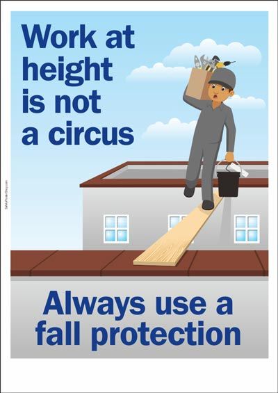 Work at height is not a circus Working At Height Safety, Working At Height Safety Poster, Work At Height Safety Poster, Workplace Safety Slogans, Safety Slogan, Food Safety Posters, Safety Pictures, Safety Quotes, Safety Talk