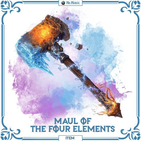 DnD 5e Item Maul of the Four Elements by Me.Mimic Dnd Magic Hammer, Dnd Magic Armor Homebrew, Bard Instruments, Homebrew Items, Elemental Dragons, Dnd Items, Batman Fan Art, Magical Items, The Four Elements