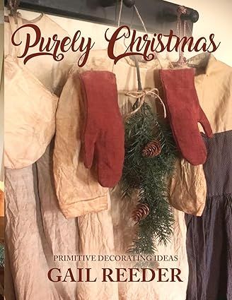 Purely Christmas Primitive Christmas Trees Decorated, Gail Reeder, Primitive Christmas Trees, Primitive Christmas Decorating, Primitive Christmas Decor, Creative Diy Projects, Primitive Christmas, Heartwarming Stories, Christmas Books