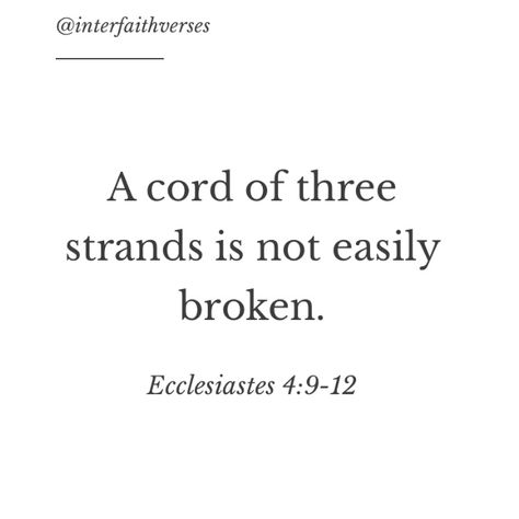 Ecclesiastes 4:9-12, Ecclesiastes 4:9-12 Wedding, Ecclesiastes 4:12, Ecclesiastes 9, Christian Quotes Scriptures, Cord Of Three Strands, Verse Mapping, Gods Not Dead, Verses Quotes