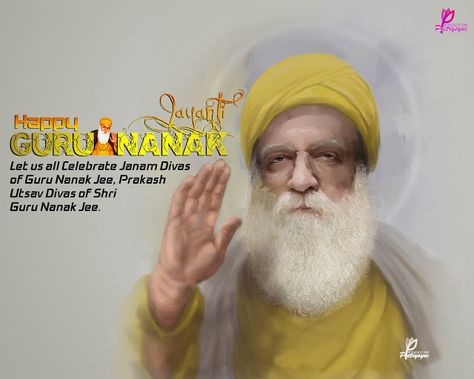 Guru Nanak Jayanti Quotes, Guru Nanak Birthday, Guru Nanak Pics, Guru Angad Dev Ji, Poetry Happy, Guru Wallpaper, Happy Guru Nanak Jayanti, Guru Nanak Photo, Guru Nanak Ji