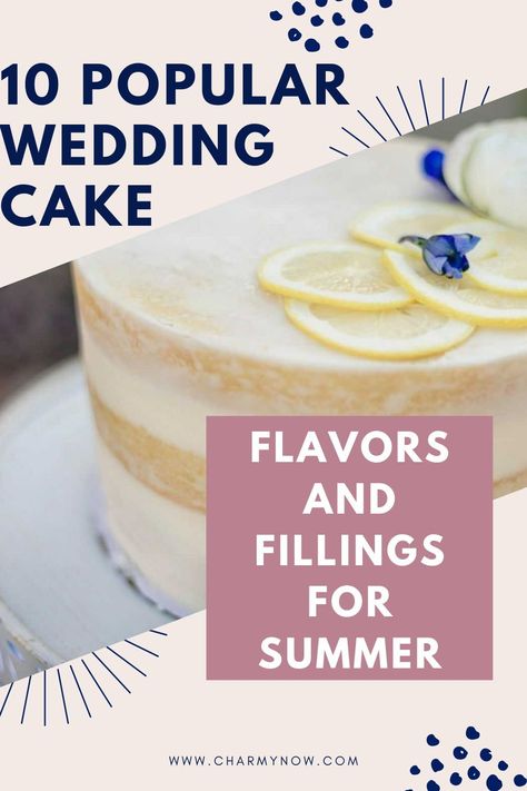 10 Wedding Cake Flavors And Fillings Combinations for Summer. By Charmy Now | Millennial Wedding Planner Book | Available in USA and Canada | Bringing peace of mind to your planning journey, different wedding cake, Wedding cake, amazing wedding cake, wedding cake unique, amazing wedding cake, summer wedding cake, summer wedding ideas, summer wedding inspiration, bridal cake Different Wedding Cake Flavors, Wedding Cake Flavor Combinations, Cake And Filling Combos, Wedding Cake Flavours And Fillings, Wedding Cakes Flavors And Fillings, Bridal Shower Cake Flavors, Wedding Cake Flavor Ideas, Popular Wedding Cake Flavors, Summer Wedding Cake Flavors