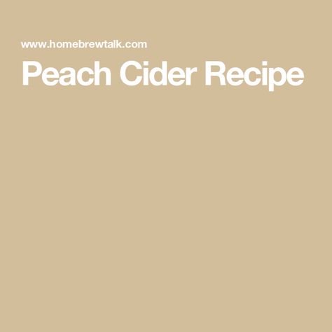 Peach Cider Recipe Peach Cider Recipe, Peach Cider, Mead Recipe, Ale Recipe, Peach Water, Gallon Jars, Sparkling Cider, Cider Recipe, Sticky Labels