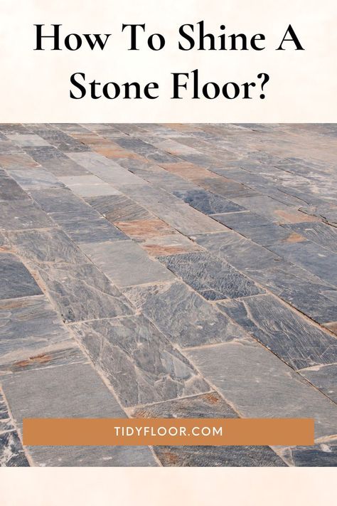 Stone flooring is the epitome of elegance and richness. In any place, stone flooring can increase its beauty and value. But what happens when the shine disappears? Your stunning stone flooring looks dull and ordinary. And your stone flooring will inevitably lose its shine over time due to exposure to dirt, heat, moisture, impacts, etc. How To Clean Stone Floors, How To Clean Stone, Stone Entryway, Stone Pavement, Stone Tile Flooring, Cleaning Stone, Stone Shower, Flagstone Flooring, Flat Stone