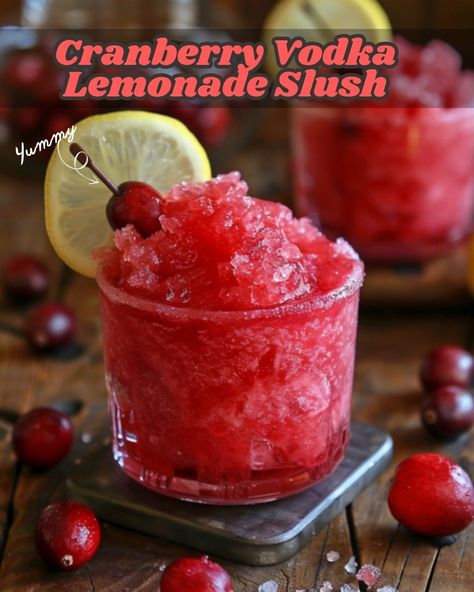 Cranberry Vodka Lemonade Slush: A Refreshing Summer Cocktail Lemonade Simple Syrup, Lemonade Slush, Vodka Slush, Cranberry Juice And Vodka, Slush Recipes, Easy To Make Cocktails, Themed Recipes, Cranberry Vodka, Vodka Lemonade