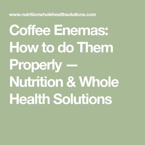 Coffee Enemas: How to do Them Properly — Nutrition & Whole Health Solutions Coffee Enemas, Natural Lubricant, Decaffeinated Coffee, Regular Bowel Movements, Enamel Cookware, Reverse Osmosis, Feel Better, 3 Months, How Are You Feeling