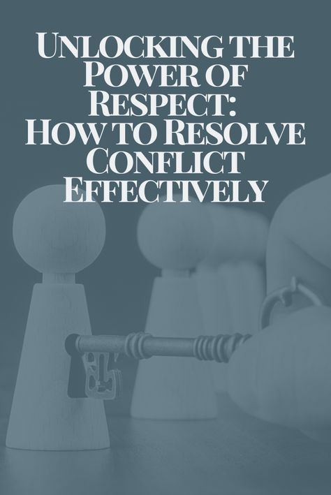 Respect Meaning, Demand Respect, Resolve Conflict, How To Handle Conflict, Resolving Conflict, Conflict Management, Self Determination, Mutual Respect, Active Listening