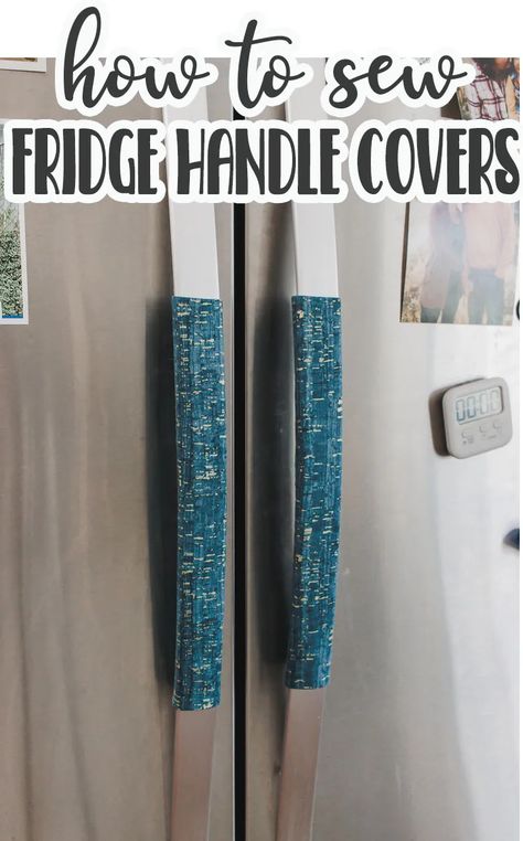 Fridge Handle Covers Diy, Diy Fridge Handles, Appliance Handle Covers Diy, Refrigerator Door Handle Covers Pattern, Refrigerator Handle Covers, Refrigerator Handle Covers Diy Patterns, Door Handle Diy, Fridge Handle Covers, Refrigerator Covers