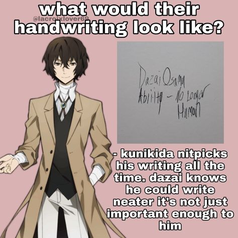 Dazai Osamu Headcanon, Mushitaro Fanart, Dazai Handwriting, Dazai Headcanon, Bsd Headcanons, Manga Dazai, Anime Headcanons, Head Cannons, Bsd Memes