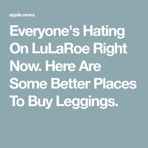 Everyone's Hating On LuLaRoe Right Now. Here Are Some Better Places To Buy Leggings. Buy Leggings, Leggings Casual, Lularoe Leggings, Right Now, Casual Wear, Leggings, How To Wear, Clothes