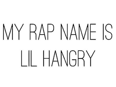 Saying: My Rap name is Lil' Hangry ... Oh, how I can relate! Hangry Quote, Hangry Humor, Diet Humor, Gym Memes, The Oc, Gym Humor, Funny Relationship, Nurse Humor, Bible Verses Quotes