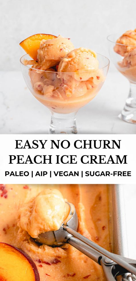 Non Dairy Peach Ice Cream, No Churn Paleo Ice Cream, Paleo Peach Dessert, Aip Peach Recipes, Aip Ice Cream Recipes, Aip Ninja Creami Recipes, Paleo Peach Recipes, Paleo Ice Cream Recipes, Vegan Peach Recipes