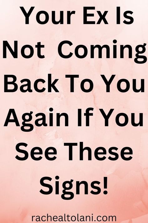 your ex is not coming back to you again if you see these signs Getting Him Back Quotes, How To Get Back With Your Ex Boyfriend Text, How To Get Back At Your Ex Boyfriend, How To Get Your Ex Back Tips, Things To Say To Get Your Ex Back, Still Loving Your Ex Quotes, How To Know Your Ex Still Loves You, Ex Comes Back Quotes, Not Over Your Ex Quotes