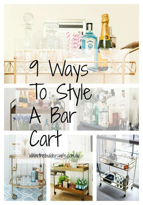 9 Ways To Style A Bar Cart with The Builder's Wife Whiskey Bar Cart Styling, Alcohol Cart Ideas, How To Set Up A Bar Cart, Simple Bar Cart Styling, Styling A Bar Cart, Decorating A Bar Cart, How To Decorate A Bar Cart, How To Style A Bar Cart, Bar Cart Styling Without Alcohol