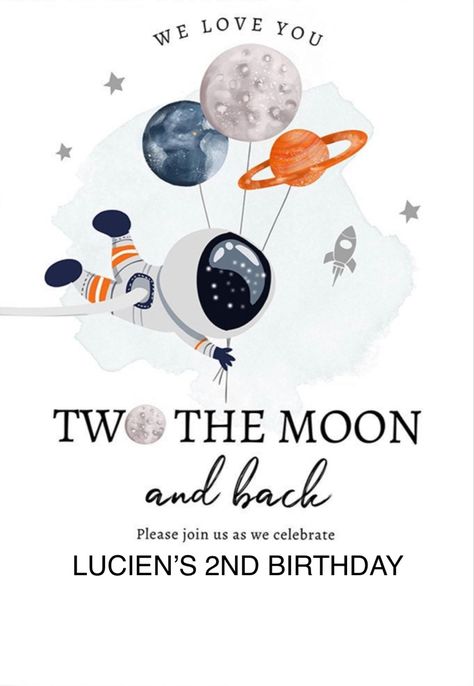 Space Themed 2nd Birthday Party, Two Years Birthday Ideas, Astronaut 2nd Birthday, Space Theme 1st Birthday Party, 2 The Moon And Back Birthday Party, Two The Moon And Back, Astronaut Theme Invitation, Space Theme Invitations Birthday, Astronaut Birthday Invitations