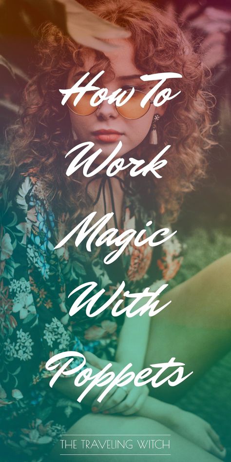 How To Work Magic With Poppets — The Traveling Witch How To Make A Poppet, Poppets Witchcraft, Wicca Books, Christian Witch, Happiness Spell, Occult Witch, Wiccan Crafts, Magic Crafts, Spell Books