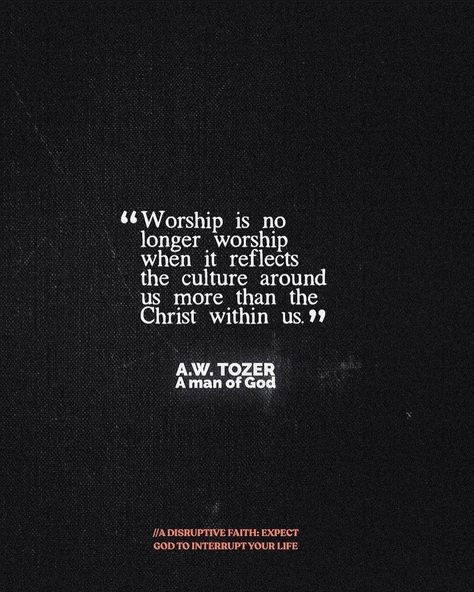 Aw Tozer, Aw Tozer Quotes, A W Tozer, Worship Quotes, Godly Man, Son Of God, Bible Truth, Worship, Christian Quotes