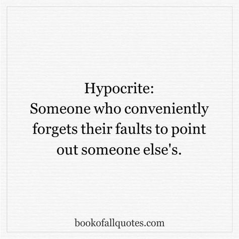 Hypocrites Quotes, Naive Quotes, Pretending Quotes, Hypocrite Quotes, Jealousy Quotes, Incredible Quote, Life Notes, I'm Jealous, Personality Disorders